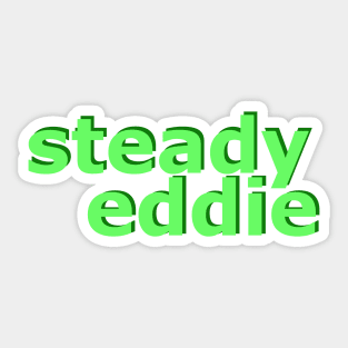 Steady Eddie No 2 Sticker